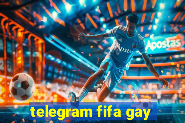 telegram fifa gay